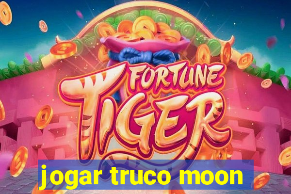 jogar truco moon